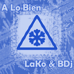 A lo bien - Lako & BDj (Original)