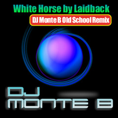 DJ Monte B -OLD SCHOOL - Ride the White Horse REMIX