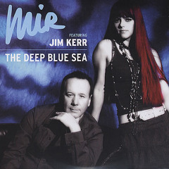 Mir & Jim Kerr (Simple Minds) - The Deep Blue Sea (Jim's Version) [unreleased]