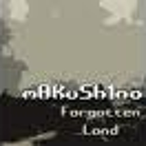 mAKuSh1no - Forgotten Land