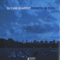 Dj Cam Quartet - It's Yours (Featuring Inlove)