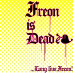 ☠FREON IS DEAD☠