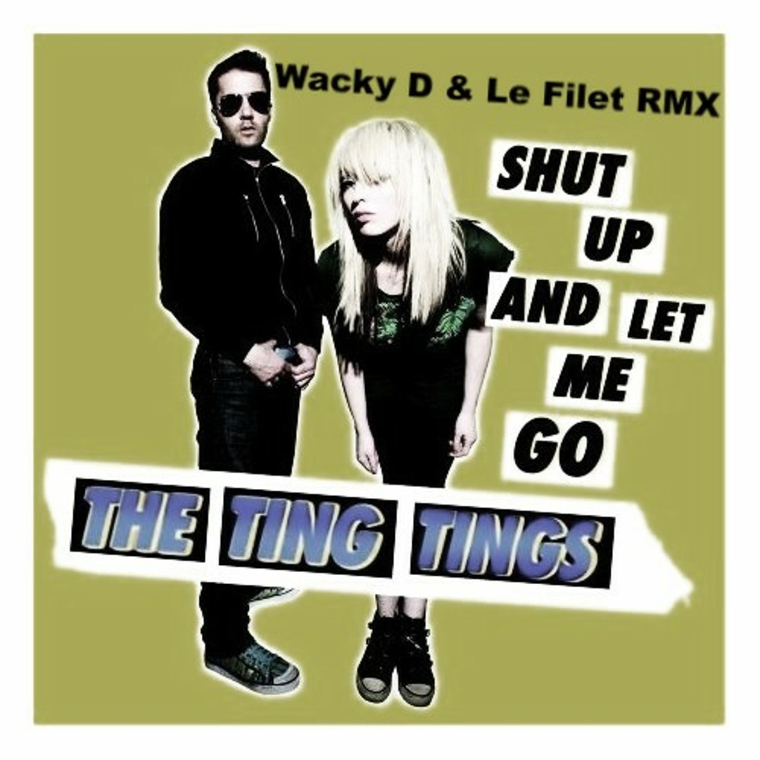 サイン入 The Ting Tings / SHUT UP AND LET ME Listen to The Ting Tings - Shut Up And Let Me Go ( Wacky D & Le