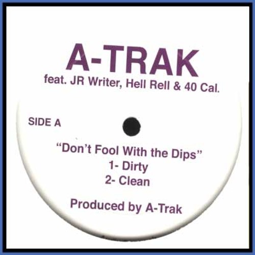 Don't Fool With the Dips (ft. JR Writer, Hell Rell & 40 Cal)