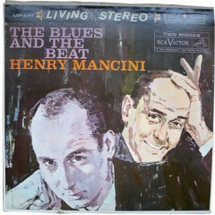 Henry Mancini: The Blues and the Beat(RCA Victor 1960)