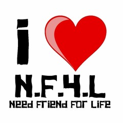 Need Friend For Life - NF4L SONG