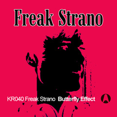 Freak Strano - Butterfly Effect (Original Mix)