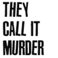 They Call It Murder