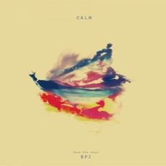 Calm - Music Is Ours