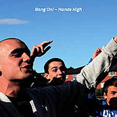 Bang On! - 'Hands High (Radio Edit)' - from Project X