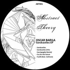 ABT001 Oscar Barila - Sandcastles (Original Mix)