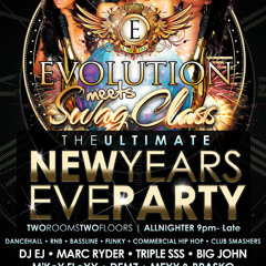 THE ULTIMATE NYE PARTY - "EVOLUTION" MEETS "SWAG CLASS"