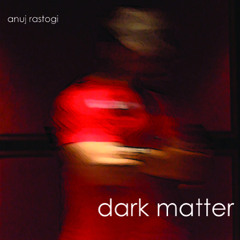 Anuj Rastogi - Darth Veda (dark matter EP)
