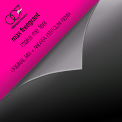 Max Freegrant - Make Me Feel (Andrea Bertolini Remix)
