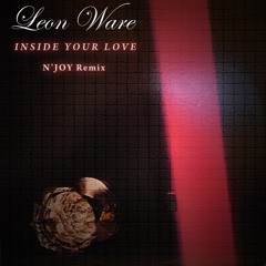 Leon Ware - Inside Your Love (N'Joy Remix)