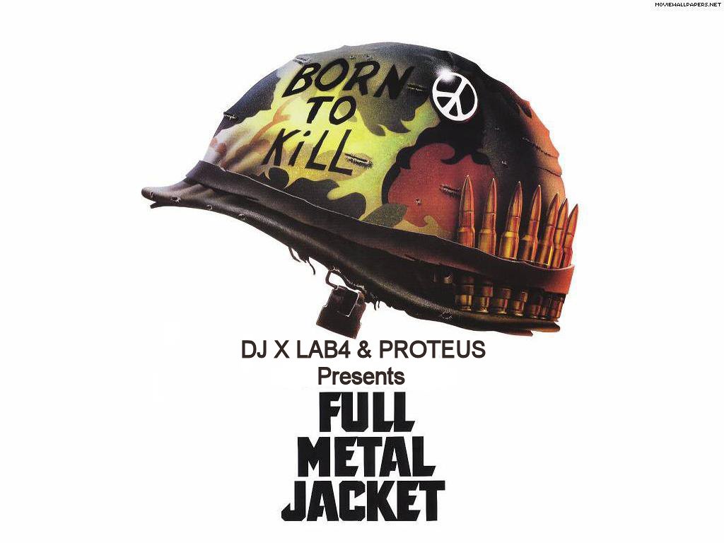 Proteus & DJ X Lab-4 - Full Metal Jacket