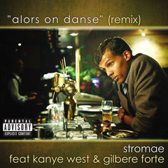 Stromae feat. Kanye West & Gilbere Forte - Alors On Danse (Remix)