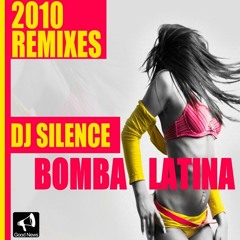Dj Silence - Bomba Latina (Nasty Jack Remix 2010 DOWNLOAD ON!!)