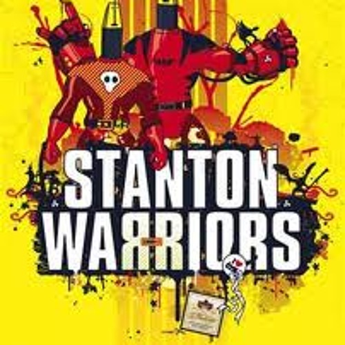 Stanton Warriors - Pop Ya Cork