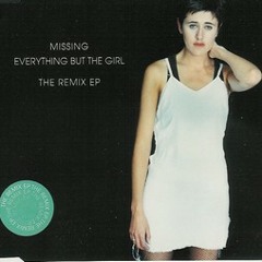 Everything But The Girl - Missing ( Royales E4G Remix - 2007)