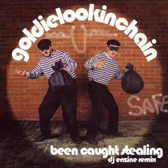 Goldie Lookin Chain - Been Caught Stealing - DJ Enzine Remix