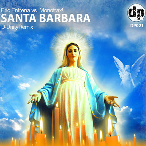 Eric Entrena & Monotrax! - Santa Barbara (D-Unity Remix)