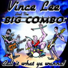 Vince Lee & The Big Combo - Somebody Done Hoodooed The Hoodoo Man