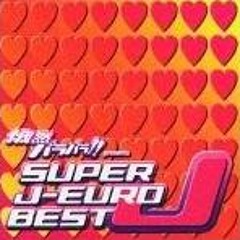 オムニバス - 俄然パラパラ!!プレゼンツ・スーパー・J-ユーロ・ベスト