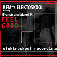 BORKA FM - Feel Good feat. Francis & Marek F. - 2010