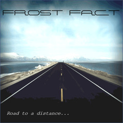 FROST FACT - Road to a distance (original)