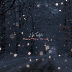 AUTOMATIC WINTER // ATTANOMAT MIXTAPE  //