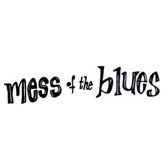 Mess of the Blues