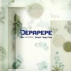 DEPAPEPE - Swingin'Happy X'mas