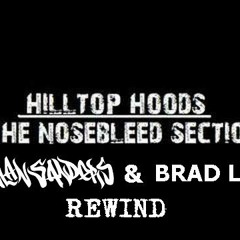 Hilltop Hoods - The Nosebleed Section (Dylan Sanders and Brad Lee Rewind)