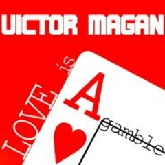 Victor Magan - Love is a Gamble
