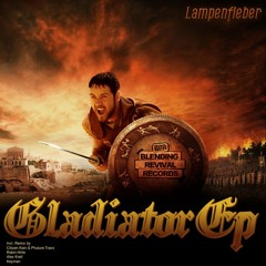 LAMPENFIEBER - Gladiator (CITIZEN KAIN & PHUTURE TRAXX Remix)