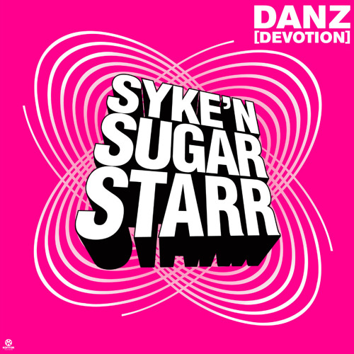 Syke'n'Sugarstarr - Danz (Radio Edit)