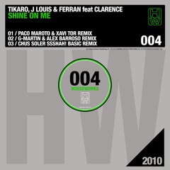 Tikaro, J.Louis & Ferrán - Shine On Me (Paco Maroto & Xavi Torr Remix)