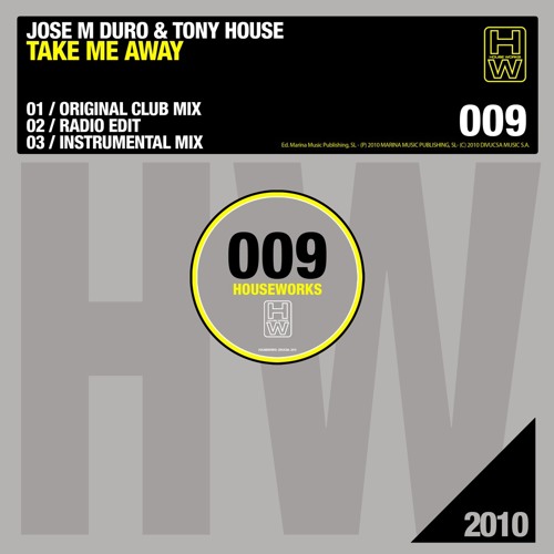 Jose M Duro & Tony House - Take Me Away
