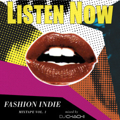 FashionIndie.com Vol.1 December 2010 mixed by DJ Chachi