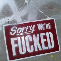 Sorry! We're Fucked - mixed by Ste(BE)