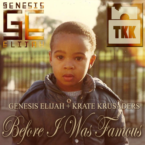 Genesis Elijah - What I Am - Prd Krate Krusaders