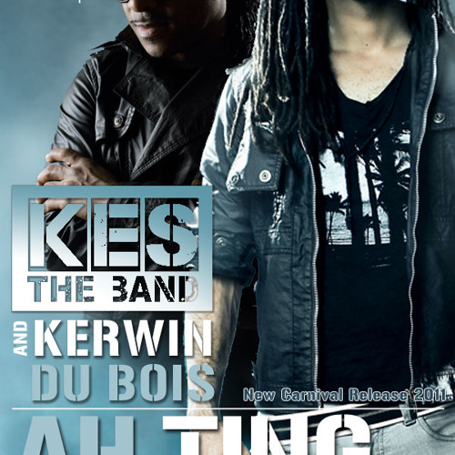 Kes The Band & Kerwin Du Bois - Ah Ting (Carnival Soca) 2011 [jam2vibes.com]