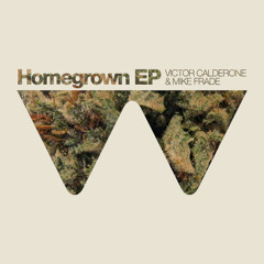 Victor Calderone & Mike Frade, Dr. Greenthumb