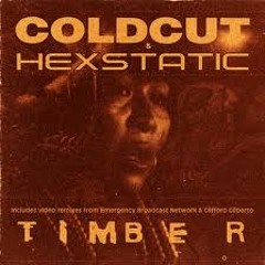 Cold Cut -Timber