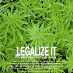 Legalize It presented by Dj MeSs