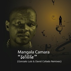 Mangala Camara - Wilile (Gonzalo Luis & David Collado Vocal Mix) VEGA RECORDS