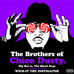 The Brothers of Chico Dusty (Big Boi vs. The Black Keys)