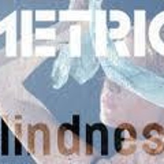 Metric - Blindness (dron3's Envisional Remix) <<Free 320mp3 Download>>