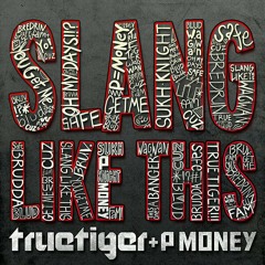 "Slang Like This" (DJ Yoda Slang Banger remix) - P-Money & True Tiger
